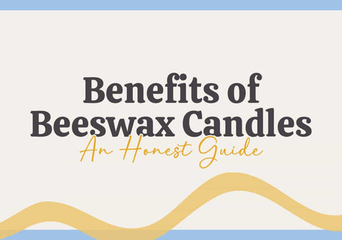 Benefits of Beeswax Candles: An Honest Guide