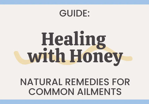 Natural Remedies: How to Use Honey for Common Ailments