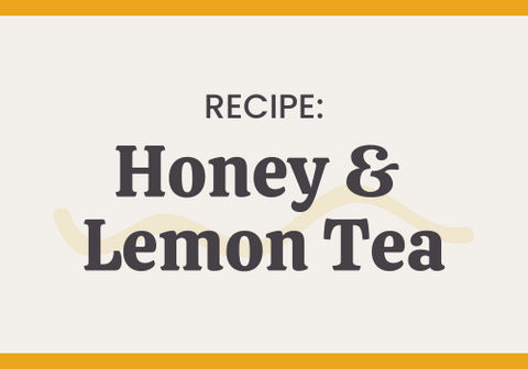 Honey Lemon Tea Recipe, Just Perfect for Cold and Flu Season