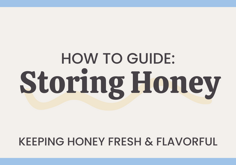 The Ultimate Guide to Storing Honey: Keep Your Honey Fresh and Flavorful