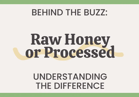 Raw vs. Processed Honey: Understanding the Key Differences