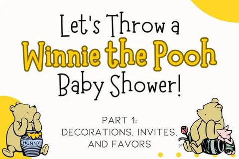 Winnie the Pooh Baby Shower: Decor, Signs, and Party Favors